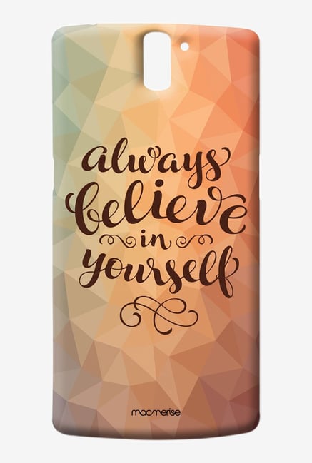 Macmerise Believe In Yourself Sublime Case for Oneplus One Macmerise Believe In Yourself Sublime Case for Oneplus One